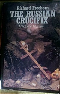 The Russian crucifix: A Victorian mystery (Hardcover)