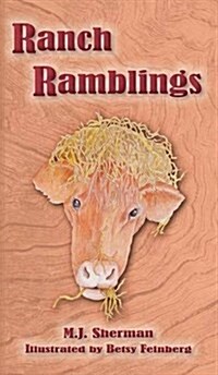 Ranch Ramblings: Seven Years of Adventure on a Windswept Ranch in Northeastern Oklahoma. (Hardcover)