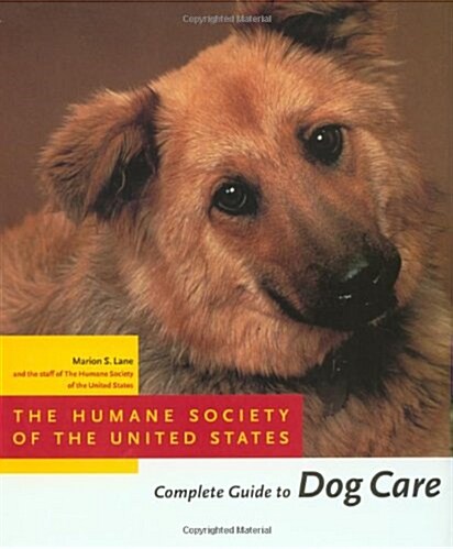 The Humane Society of the United States Complete Guide to Dog Care (Hardcover, 1)