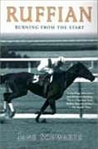 Ruffian: Burning From The Start (Hardcover, 1)