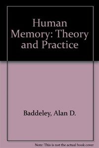 Human memory: theory and practice
