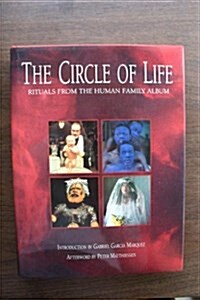 The Circle of Life: Rituals from the Human Family Album (Hardcover, 1st)