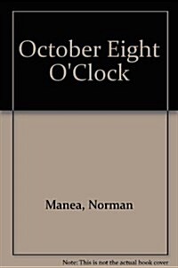 October Eight OClock (Hardcover, 1)