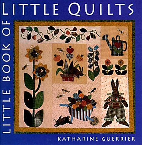 Little Book of Little Quilts (Hardcover, 1st Printing)