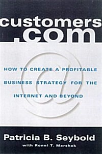[중고] Customers.com: How to Create a Profitable Business Strategy for the Internet and Beyond (Hardcover, 1st)