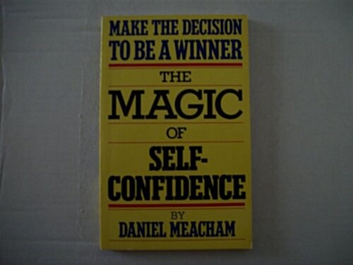 The Magic of Self-Confidence (Paperback)