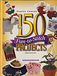 150 Fun-To-Stitch Projects (Plastic Canvas) (Hardcover)