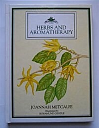 Herbs and Aromatherpy (Culpeper guides) (Paperback)