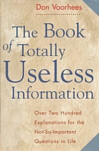 [중고] The Book of Totally Useless Information (Hardcover, Fourth)