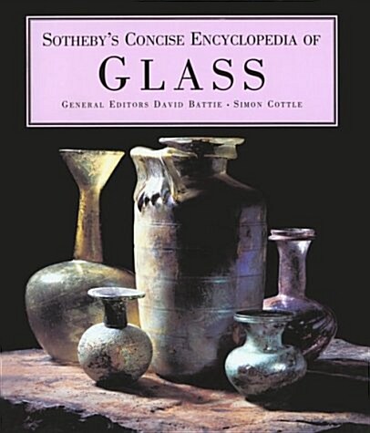 Sothebys Concise Encyclopedia of Glass (Paperback)