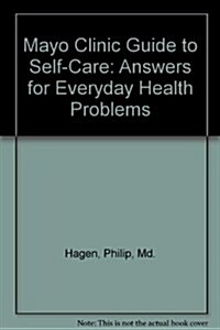 Mayo Clinic Guide to Self-Care: Answers for Everyday Health Problems (Hardcover, 3)