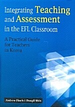 Integrating Teaching and Assessment in the EFL Classroom