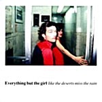 Everything But The Girl - Like The Deserts Miss The Rain