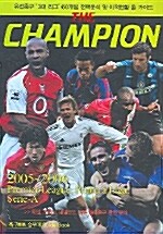 The Champion 2005-2006
