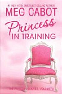 Princess Diaries #6 : Princess in Training (Paperback)