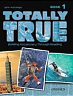 Totally True 1: Student Book (Paperback)