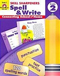 Skill Sharpeners: Spell & Write, Grade 2 Workbook (Paperback, Teacher)