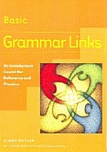 Grammar Links Basic: An Introductory Course for Reference and Practice (Paperback)