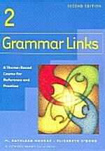 [중고] Grammar Links 2: A Theme-Based Course for Reference and Practice (Paperback, 2, Revised)