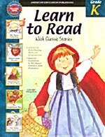 [중고] Learn To Read With Classic Stories, Grade K (Paperback)
