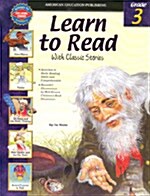 Learn To Read With Classic Stories, Grade 3 (Paperback)
