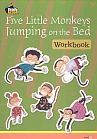 [중고] Ready Action 1 : Five Little Monkeys Jumping on the Bed (Workbook)