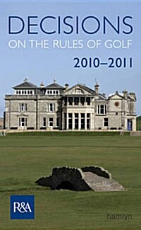 Decisions on the Rules of Golf 2010-2011 (Paperback)