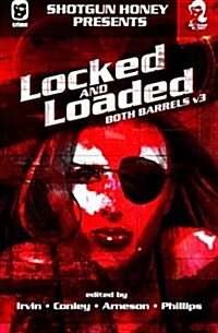 Shotgun Honey Presents: Locked and Loaded (Paperback)