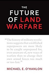 The Future of Land Warfare (Hardcover)