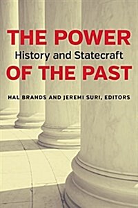 The Power of the Past: History and Statecraft (Paperback)