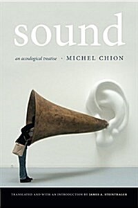 Sound: An Acoulogical Treatise (Hardcover)