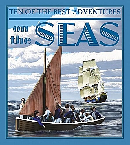 Ten of the Best Adventures on the Seas (Hardcover)