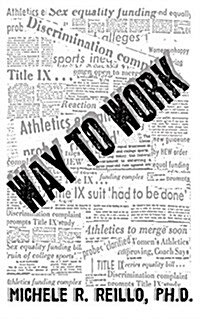 Way to Work: Legendary Coach Marian Washington and Her Landmark Success of Title IX, a Retrospective Phenomenology (Paperback)