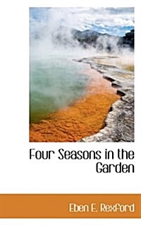 Four Seasons in the Garden (Paperback)