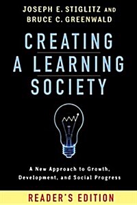 Creating a Learning Society: A New Approach to Growth, Development, and Social Progress, Readers Edition (Paperback, Readers)