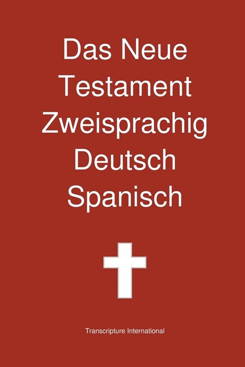 Das Neue Testament Zweisprachig, Deutsch - Spanisch (Paperback)