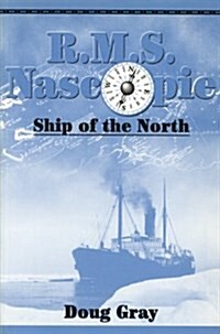 R.M.S. Nascopie: Ship of the North (Paperback)