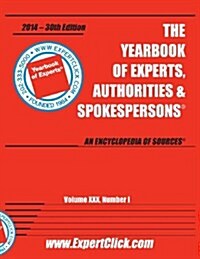 Yearbook of Experts, Authorities & Spokespersons -- 30th Annual - 2014 Edition (Paperback, 30)