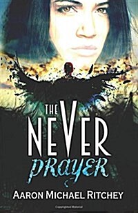 The Never Prayer (Paperback)