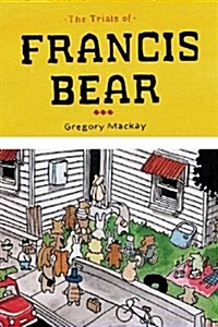 The Trials of Francis Bear (Paperback)