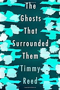 The Ghosts That Surrounded Them (Paperback)