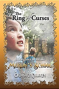 The Ring of Curses: Merlins School for Ordinary Children Book One (Paperback, 2)