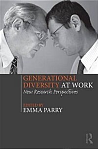 Generational Diversity at Work : New Research Perspectives (Paperback)