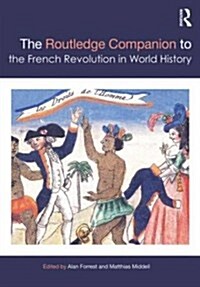 The Routledge Companion to the French Revolution in World History (Hardcover)