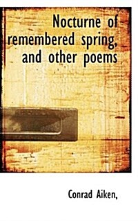 Nocturne of Remembered Spring, and Other Poems (Paperback)