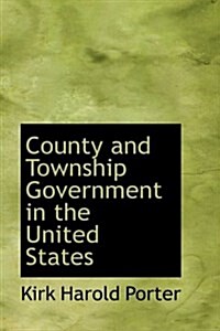 County and Township Government in the United States (Paperback)