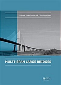 Multi-Span Large Bridges : International Conference on Multi-Span Large Bridges, 1-3 July 2015, Porto, Portugal (Hardcover)