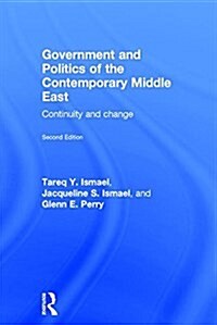 Government and Politics of the Contemporary Middle East : Continuity and change (Hardcover, 2 ed)