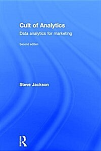 Cult of Analytics : Data analytics for marketing (Hardcover, 2 ed)