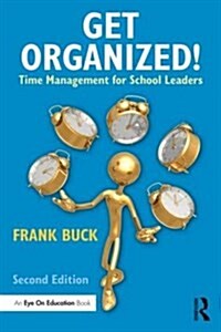 Get Organized! : Time Management for School Leaders (Paperback, 2 ed)